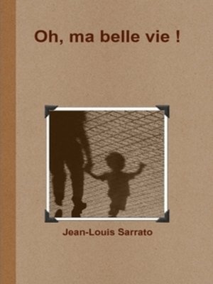 cover image of Oh, ma belle vie !